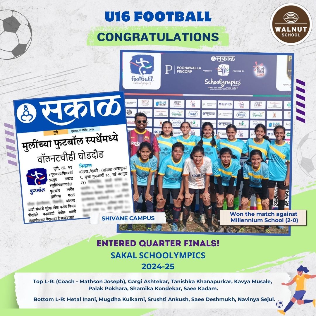 Walnut School Shivane U16 Girls Football Team enters Quarter Finals at Sakal Schoolympics 2024-25